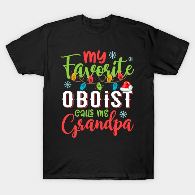 My Favorite Oboist Calls Me Grandpa Xmas Light Christmas Gift T-Shirt by Shops PR